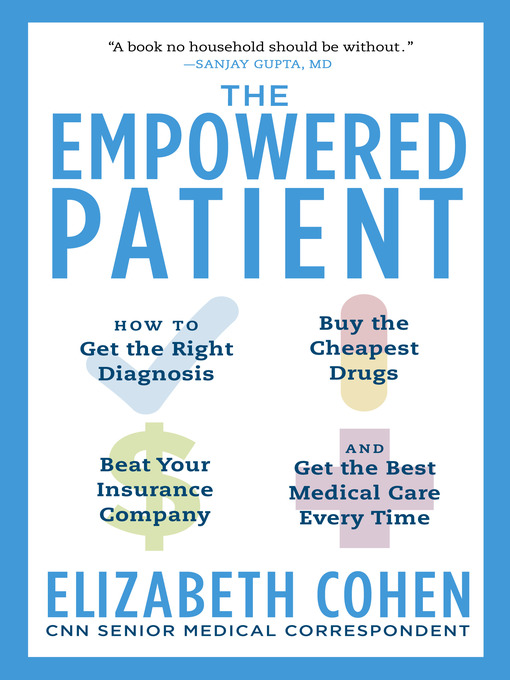 Title details for The Empowered Patient by Elizabeth S. Cohen - Available